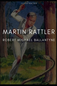 Martin Rattler Illustrated
