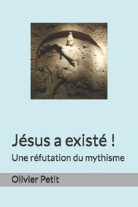 Jésus a existé !