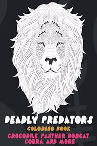Deadly Predators - Coloring Book - Crocodile, Panther, Bobcat, Cobra, and more