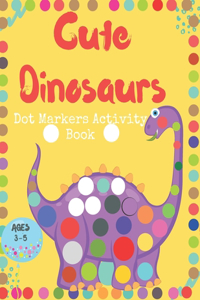 Cute Dinosaurs Dot Markers Activity Book