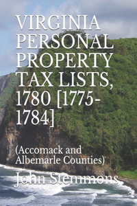 Virginia Personal Property Tax Lists, 1780 [1775-1784]