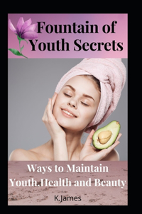 Fountain of Youth Secrets