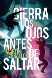 Cierra los ojos antes de saltar