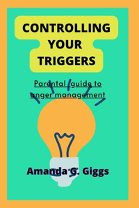 Controlling your triggers
