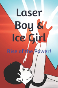 Laser Boy & Ice Girl