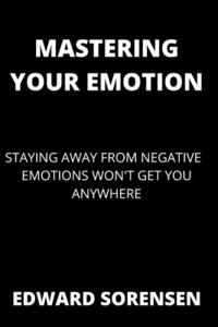 Mastering Your Emotions