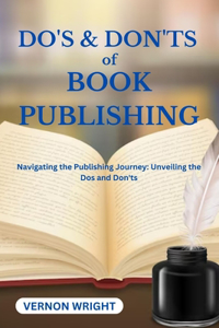 Do's & Don'ts of Book Publishing