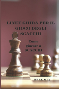 Linee Guida Per Il Gioco Degli Scacchi