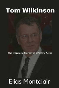 Tom Wilkinson dies at 75