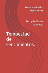 Tempestad de sentimientos.