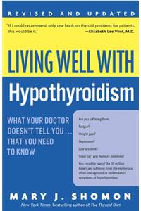 Living Well with Hypothyroidism, Revised Edition