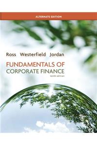Looseleaf Fundamentals of Corporate Finance Alternate Edition and Connect Access Card
