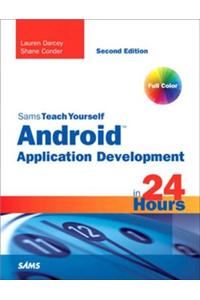 Sams Teach Yourself Android Application Development in 24 Hours
