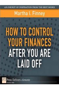 How to Control Your Finances After You Are Laid Off