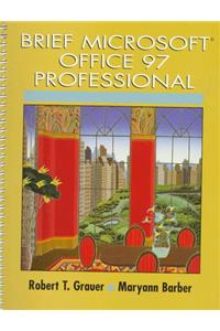 Brief Microsoft Office 97 Professional (Exploring Windows Series)