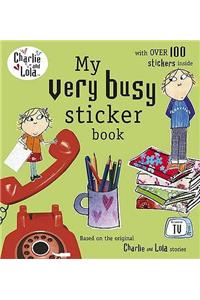 Charlie and Lola: My Very Busy Sticker Book