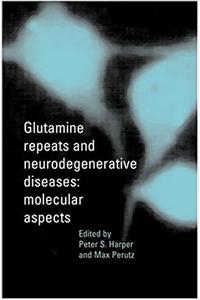 Glutamine Repeats and Neurodegenerative Diseases