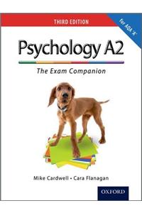 Psychology A2: The Exam Companion