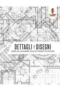 Dettagli E Disegni