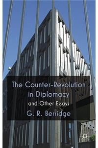Counter-Revolution in Diplomacy and Other Essays