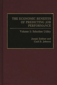 Economic Benefits of Predicting Job Performance