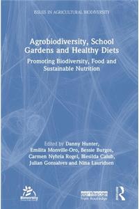 Agrobiodiversity, School Gardens and Healthy Diets