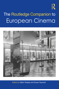 Routledge Companion to European Cinema