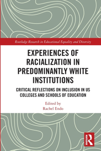 Experiences of Racialization in Predominantly White Institutions