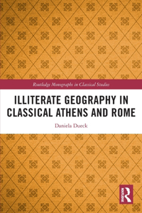 Illiterate Geography in Classical Athens and Rome