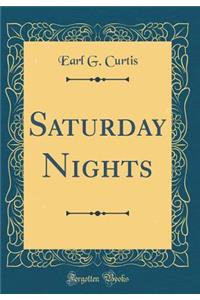 Saturday Nights (Classic Reprint)