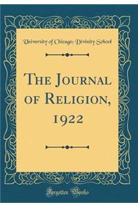 The Journal of Religion, 1922 (Classic Reprint)