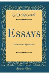 Essays: Practical and Speculative (Classic Reprint)