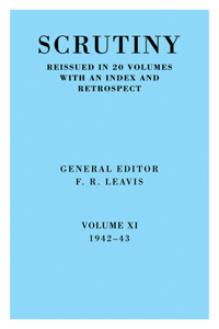 Scrutiny: A Quarterly Review vol. 11 1942-43