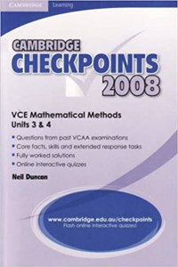 Cambridge Checkpoints Vce Mathematical Methods Units 3 and 4 2008