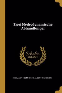 Zwei Hydrodynamische Abhandlunger