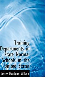 Training Departments in State Normal Schools in the United States