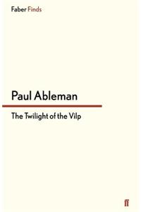 The Twilight of the Vilp