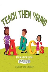 Teach Them Young ABC's African American Edition