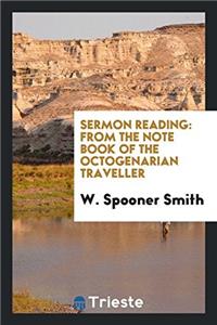 Sermon Reading: From the Note Book of the Octogenarian Traveller
