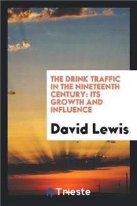 Drink Traffic in the Nineteenth Century