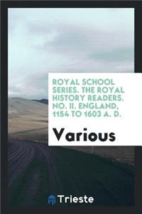 The Royal History Readers. [with] Home Lesson Book