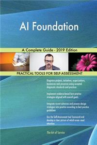 AI Foundation A Complete Guide - 2019 Edition