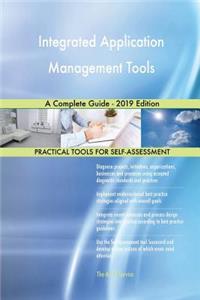 Integrated Application Management Tools A Complete Guide - 2019 Edition