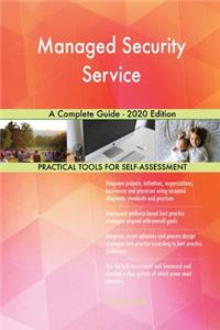 Managed Security Service A Complete Guide - 2020 Edition