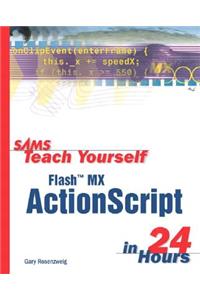 Sams Teach Yourself Flash MX ActionScript in 24 Hours