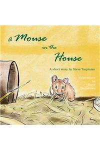 A Mouse in the House