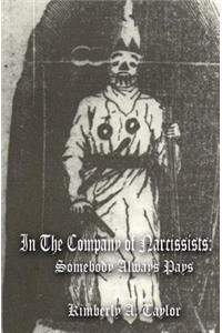 In the Company of Narcissists: Somebody Always Pays