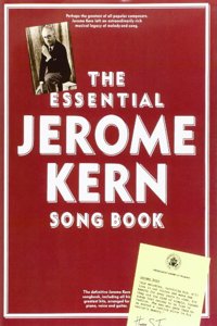 The Essential Jerome Kern Songbook