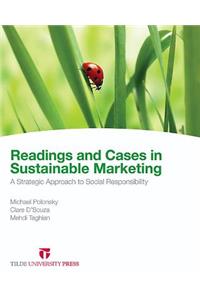 Readings and Cases in Sustainable Marketing: A Strategic Approach to Social Responsibility