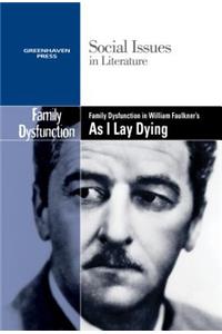Family Dysfunction in William Faulkner's as I Lay Dying